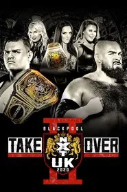 NXT UK TakeOver: Blackpool II movie poster