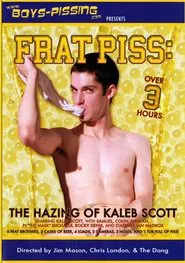 Poster do filme Frat Piss: The Hazing Of Kaleb Scott