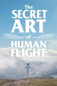The Secret Art of Human Flight movie poster