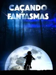 Poster do filme Caçando Fantasmas