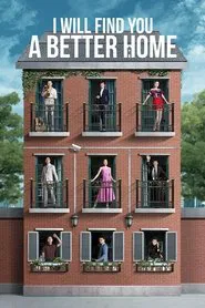 I Will Find You a Better Home tv show poster