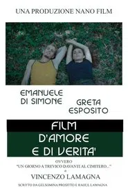 Film d'amore e di verità: ovvero un giorno a Grevico davanti al cimitero... movie poster