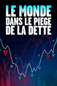 Le monde dans le piège de la dette movie poster