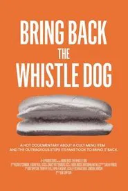Bring Back the Whistle Dog movie poster