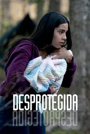 Poster do filme Desprotegida