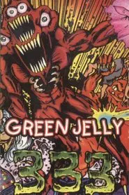 Green Jelly: 333 movie poster