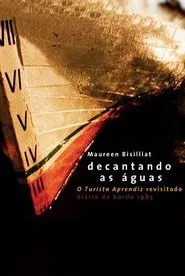 Decantando as Águas - O Turista Aprendiz Revisitado movie poster
