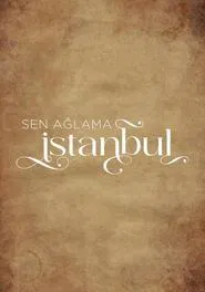 Poster da série Don't Cry Istanbul