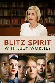 Poster do filme Blitz Spirit with Lucy Worsley