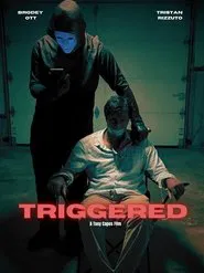 TRIGGERED movie poster