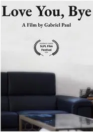 Love You, Bye. movie poster