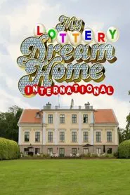 My Lottery Dream Home International tv show poster