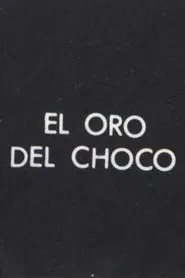 Poster do filme El Oro del Choco