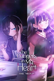 The Dangers in My Heart: The Movie movie poster