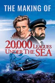 The Making of 20,000 Leagues Under The Sea movie poster