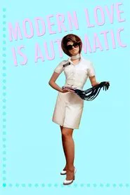 Modern Love Is Automatic movie poster
