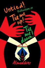 Poster do filme Untied! Reflections on Tie Me Up! Tie Me Down!