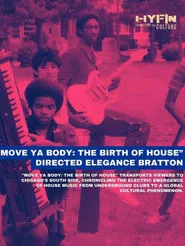 Move Ya Body: The Birth of House movie poster