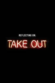 Reflecting On Take Out movie poster