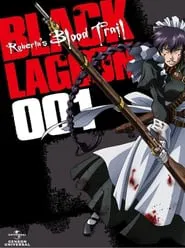 Black Lagoon: Roberta's Blood Trail tv show poster