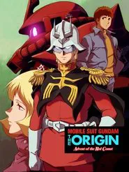 Mobile Suit Gundam: The Origin - Advent of the Red Comet tv show poster