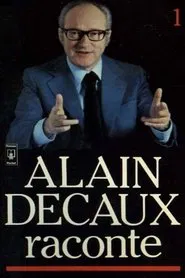 Poster da série Alain Decaux raconte