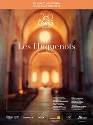 Opéra National de Paris: Meyerbeer's Les Huguenots movie poster