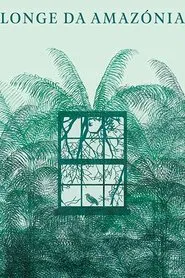 Far From Amazónia movie poster