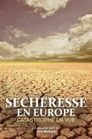 Dürre in Europa: Die Katastrophe ist hausgemacht movie poster