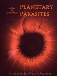 Planetary Parasites movie poster