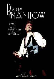 Barry Manilow: Greatest Hits & Then Some movie poster