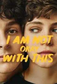 Poster da série I Am Not Okay with This