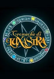 Cronache di Luxastra tv show poster