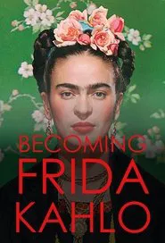 Becoming Frida Kahlo tv show poster
