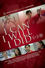 Poster do filme I Can I Will I Did