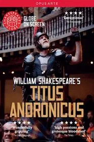 Titus Andronicus - Live at Shakespeare's Globe movie poster