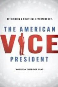 Poster do filme The American Vice President: Rethinking a Political Afterthought