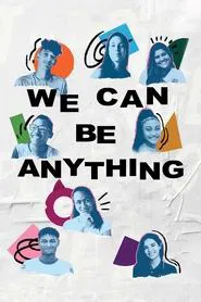 We Can Be Anything movie poster
