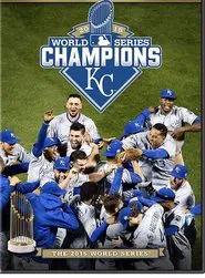2015 Kansas City Royals: The Official World Series Film movie poster