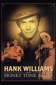 Hank Williams: Honky Tonk Blues movie poster