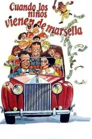 Cuando los niños vienen de Marsella movie poster