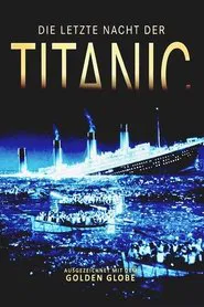Poster do filme Die letzte Nacht der Titanic