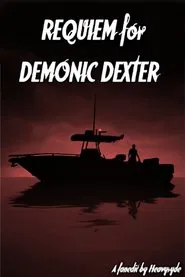 Requiem for Demonic Dexter movie poster