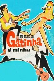 Essa Gatinha é Minha movie poster