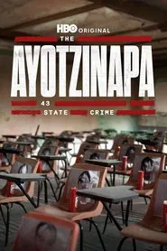 The Ayotzinapa 43: State Crime tv show poster