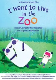 I Want To Live In The Zoo movie poster