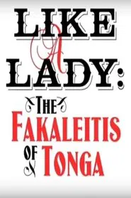 Poster do filme Like a Lady: The Fakaleitis of Tonga