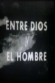Poster do filme Entre Dios y el hombre