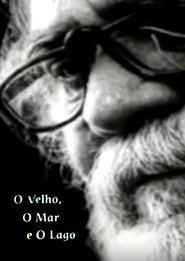 O Velho, o Mar e o Lago movie poster