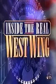 The Bush White House: Inside the Real West Wing movie poster